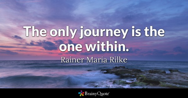 The only journey is the one within.